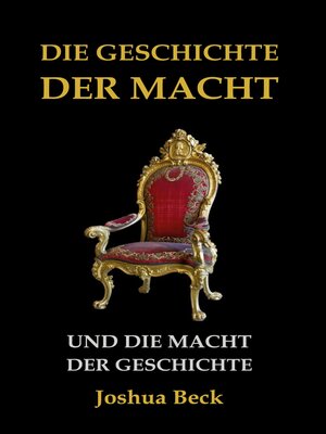 cover image of Die Geschichte der Macht und die Macht der Geschichte
